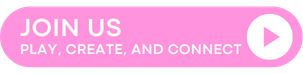 Join Us — Play, Create, and Connect